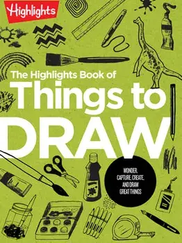 The Highlights Book of Things to Draw, Paperback/***