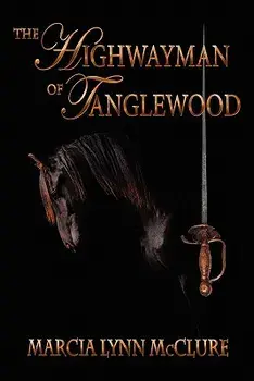 The Highwayman of Tanglewood, Paperback/Marcia Lynn McClure