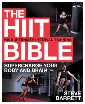 The Hiit Bible: Supercharge Your Body and Brain, Paperback/Steve Barrett