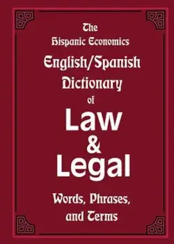 The Hispanic Economics English/Spanish Dictionary of Law & Legal Words, Phrases, and Terms, Paperback/Louis Nevaer