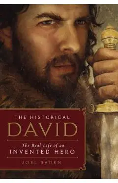 The Historical David - Joel Baden