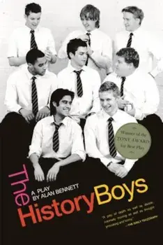 The History Boys: A Play, Paperback/Alan Bennett