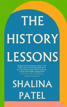 The History Lessons, Paperback/Shalina Patel