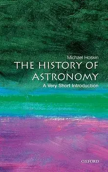 The History of Astronomy, Paperback/Michael Hoskin