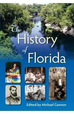 The History of Florida - Michael Gannon