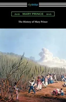 The History of Mary Prince, Paperback/Mary Prince
