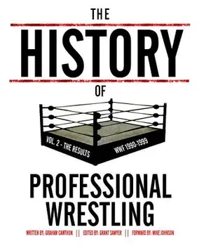 The History of Professional Wrestling Vol. 2: WWF 1990-1999, Paperback/Graham Cawthon