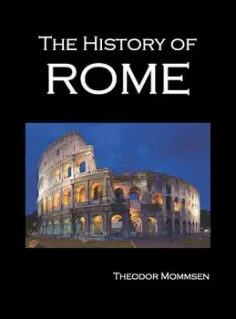 The History of Rome, Volumes 1-5, Hardcover/Theodore Mommsen