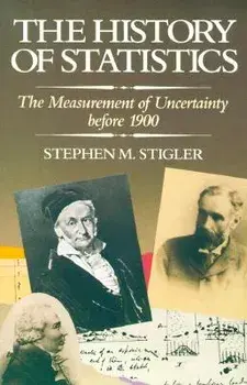 The History of Statistics: The Measurement of Uncertainty Before 1900, Paperback/Stephen M. Stigler