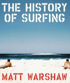 The History of Surfing, Hardcover/Warshaw