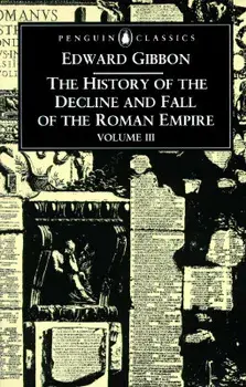 The History of the Decline and Fall of the Roman Empire: Volume 3, Paperback/Edward Gibbon