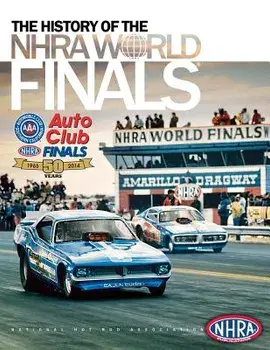 The History of the Nhra World Finals, Paperback/Nhra Publications