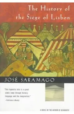 The History of the Siege of Lisbon - Jos� Saramago