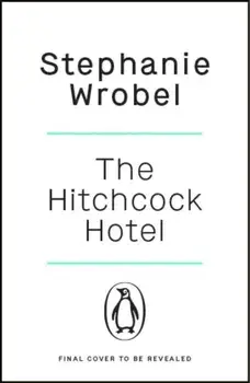 The Hitchcock Hotel, Paperback/Stephanie Wrobel