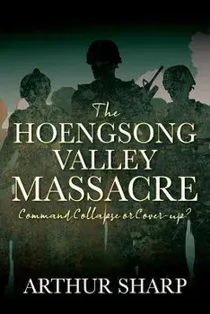 The Hoengsong Valley Massacre: Command Collapse or Cover-up?, Paperback/Arthur Sharp