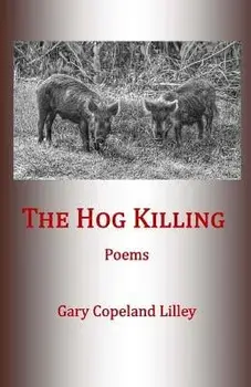 The Hog Killing, Paperback/Gary Copeland Lilley