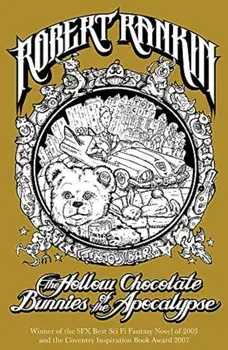 The Hollow Chocolate Bunnies of the Apocalypse, Paperback/Robert Rankin