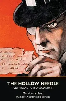 The Hollow Needle: Further Adventures of Arsène Lupin, Paperback/Maurice LeBlanc