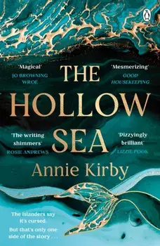 The Hollow Sea. The unforgettable and mesmerising debut inspired by mythology, Paperback/Annie Kirby