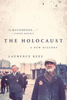 The Holocaust: A New History, Paperback/Laurence Rees