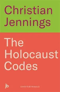 The Holocaust Codes. The Untold Story of Decrypting the Final Solution, Paperback/Christian Jennings