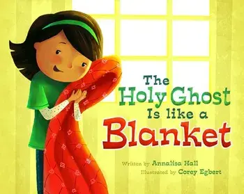 The Holy Ghost Is Like a Blanket, Hardcover/Annalisa Hall