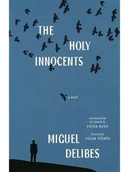 The Holy Innocents. A Novel, Paperback/Miguel Delibes