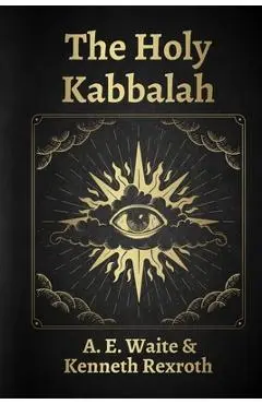 The Holy Kabbalah - A. E. Waite