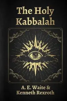The Holy Kabbalah, Paperback/A. E. Waite