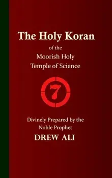 The Holy Koran of the Moorish Holy Temple of Science - Circle 7, Hardcover/Timothy Noble Drew Ali