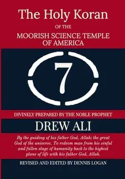 The Holy Koran Of The Moorish Science Temple Of America, Paperback/Dennis Logan