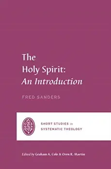 The Holy Spirit. An Introduction, Paperback/Fred Sanders