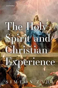 The Holy Spirit and Christian Experience, Paperback/***