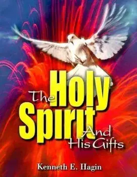 The Holy Spirit and His Gifts, Paperback/Kenneth E. Hagin