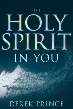 The Holy Spirit in You, Paperback/Derek Prince