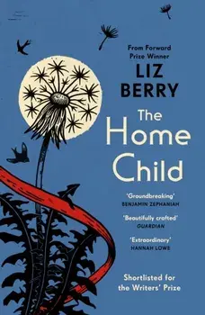 The Home Child, Paperback/Liz Berry
