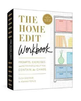 The Home Edit Workbook: Prompts, Activities, and Gold Stars to Help You Contain the Chaos, Paperback/Clea Shearer