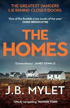 The Homes. the Waterstones Scottish Book of the Month, Main, Paperback/J.B. Mylet