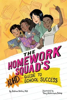 The Homework Squad's ADHD Guide to School Success, Hardcover/Joshua Shifrin