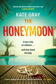 The Honeymoon. A sizzling read for summer 2023!, Hardback/Kate Gray