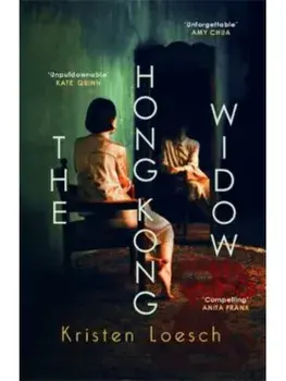 The Hong Kong Widow. The haunting gothic thriller, perfect for Halloween, Paperback/Kristen Loesch
