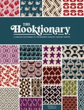 The Hooktionary. A crochet dictionary of 150 modern tapestry crochet motifs, Paperback/***