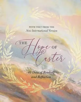 The Hope of Easter: 40 Days of Reading and Reflection, Hardcover/***