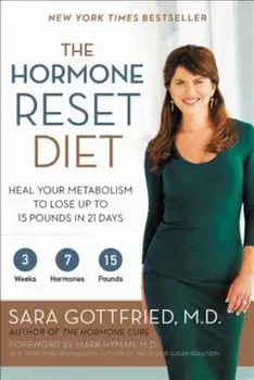 The Hormone Reset Diet: Heal Your Metabolism to Lose Up to 15 Pounds in 21 Days, Paperback/Sara Gottfried