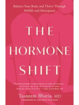 The Hormone Shift. Balance Your Body and Thrive Through Midlife and Menopause, Paperback/Gwyneth Paltrow
