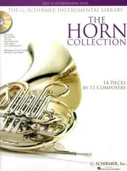 The Horn Collection. Easy to Intermediate Level / G. Schirmer Instrumental Library/Hal Leonard Publishing Corporation