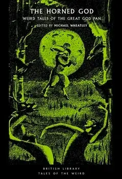 The Horned God. Weird Tales of the Great God Pan, Paperback/***