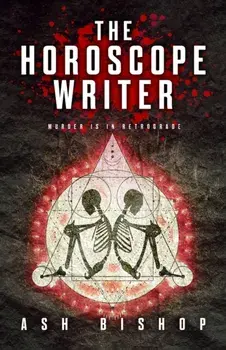 The Horoscope Writer, Paperback/Ash Bishop