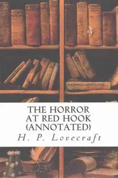 The Horror at Red Hook (annotated), Paperback/H. P. Lovecraft