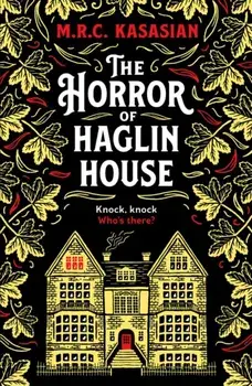 The Horror of Haglin House. A totally enthralling Victorian crime thriller, Paperback/M.R.C. Kasasian